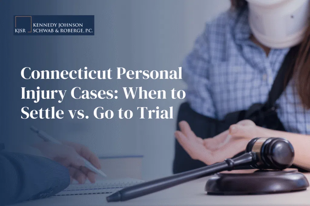 Connecticut Personal Injury Cases When to Settle vs. Go to Trial